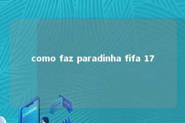 como faz paradinha fifa 17 