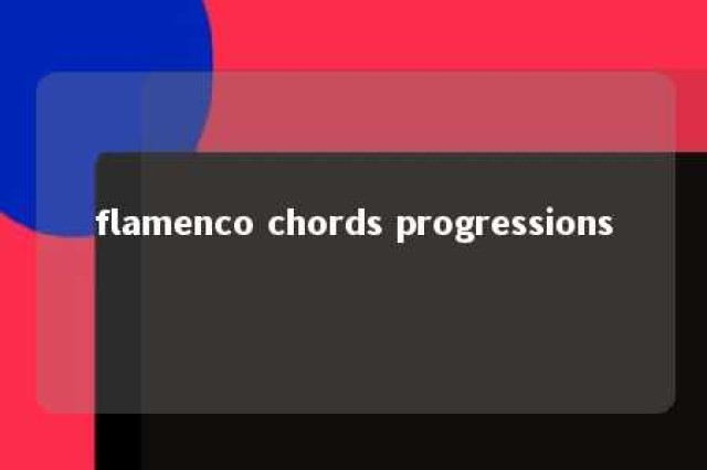 flamenco chords progressions 