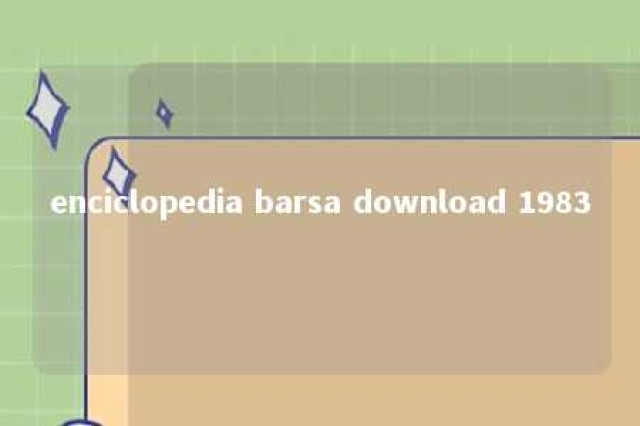 enciclopedia barsa download 1983 