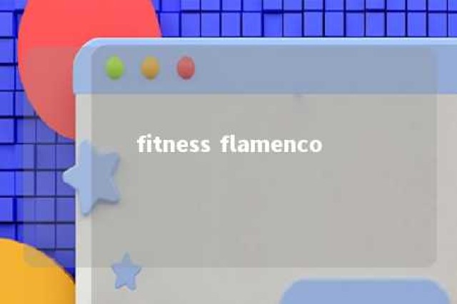 fitness flamenco 