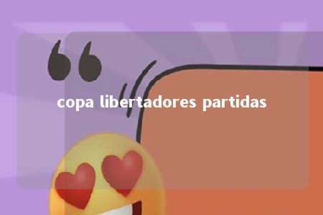 copa libertadores partidas 