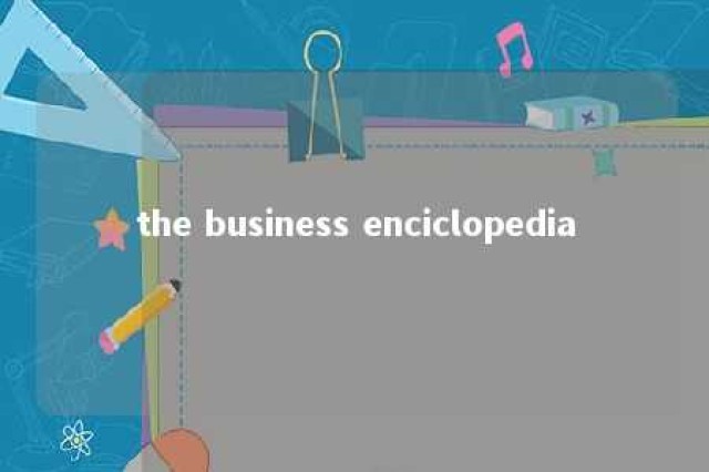 the business enciclopedia 