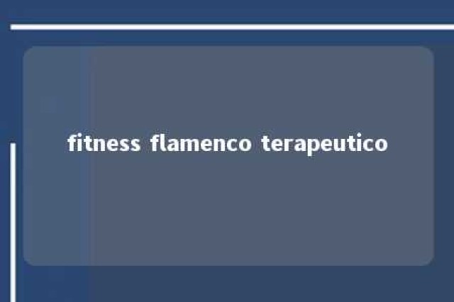 fitness flamenco terapeutico 