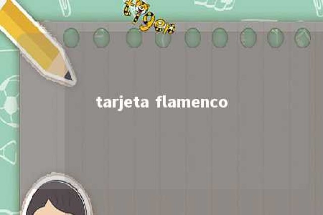 tarjeta flamenco 