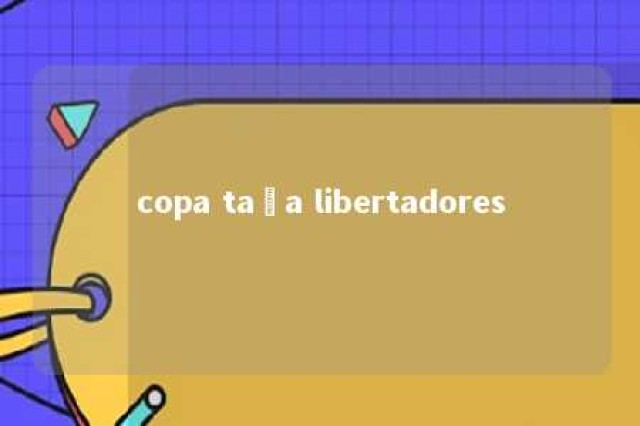 copa taça libertadores 