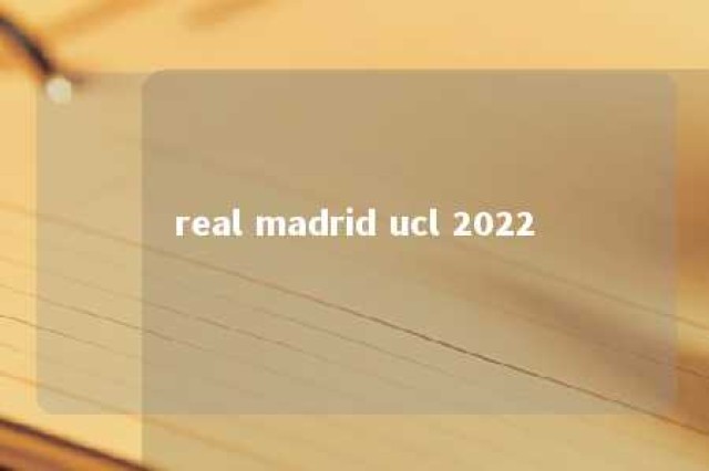 real madrid ucl 2022 